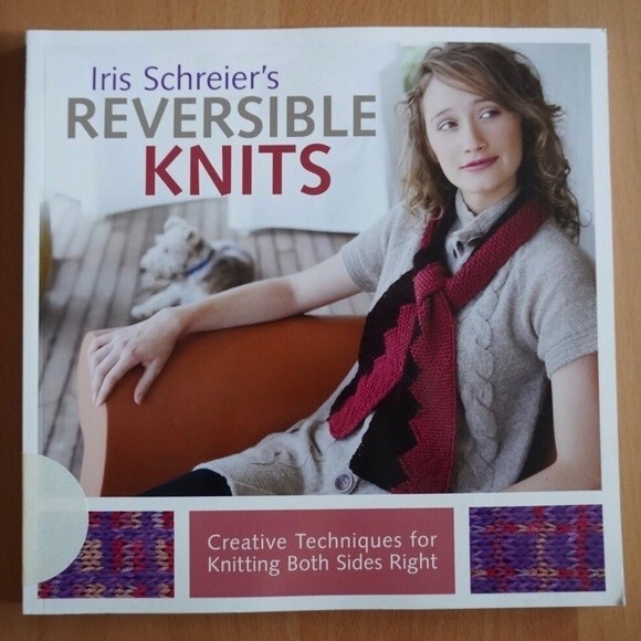 Reversible Knits Creative Techniques Knitting Both Sides Right by Iris Schreier - Picture 1 of 8